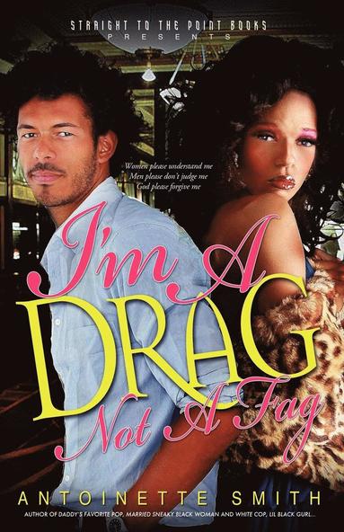 bokomslag I'm a Drag, Not a Fag