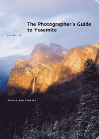 bokomslag The Photographer's Guide to Yosemite