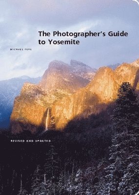 The Photographer's Guide to Yosemite 1