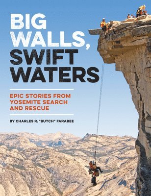 Charles R. "Butch" Farabee, Charles R. Butch Farabee - Big Walls, Swift Waters, Häftad