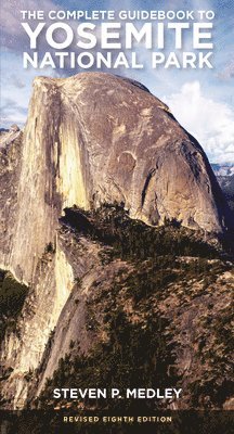 bokomslag The Complete Guidebook to Yosemite National Park