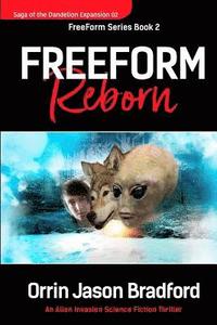 bokomslag FreeForm Reborn: An Alien Invasion Science Fiction Thriller