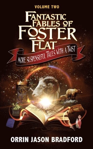 bokomslag Fantastic Fables of Foster Flat Volume Two: More Suspenseful Tales with a Twist