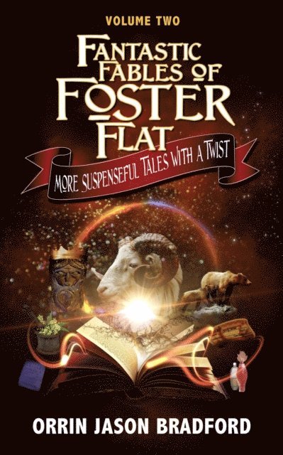 Fantastic Fables of Foster Flat Volume Two: More Suspenseful Tales with a Twist 1