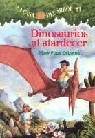 bokomslag Dinosaurios al Atardecer = Dinosaurs Before Dark