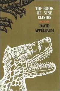 bokomslag The Book of Nine Elixirs: Poems
