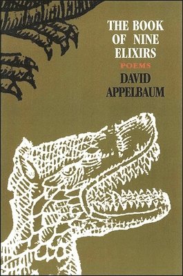 bokomslag The Book of Nine Elixirs: Poems