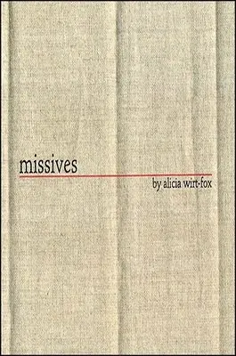 Alicia Wirt-Fox - Missives, Häftad. Tillgänglighet: Tillfälligt slut