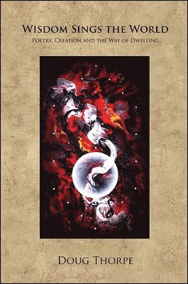 Doug Thorpe - Wisdom Sings the World, Häftad