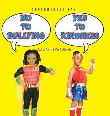 Superheroes Say No To Bullying Yes To Kindness 1
