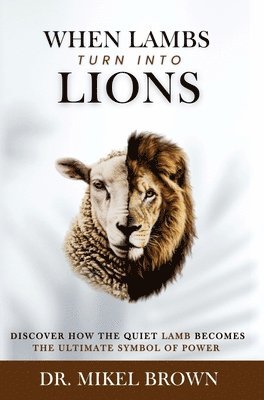 When Lambs Turn Into Lions 1