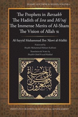 The Prophets in Barzakh/the Hadith of Isra'  and Mi'raj/the Immense Merits of Al-Sham and the Vision of Allah 1