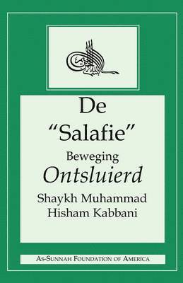 Shaykh Muhammad Hisham Kabbani - De "Salafie" Beweging Ontsluierd, Häftad