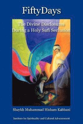 Shaykh Muhammad Hisham Kabbani - Fifty Days, Häftad