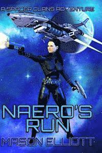bokomslag Naero's Run: A Spacer Clans Adventure