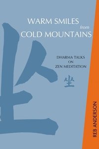 bokomslag Warm Smiles from Cold Mountains: Dharma Talks on Zen Meditation
