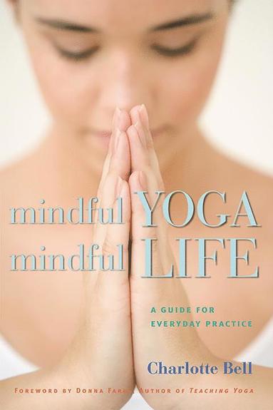 bokomslag Mindful Yoga, Mindful Life