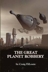 bokomslag The Great Planet Robbery