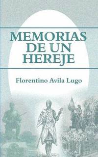 bokomslag Memorias de Un Hereje
