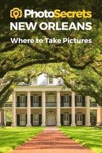 bokomslag Photosecrets New Orleans