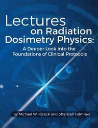 bokomslag Lectures on Radiation Dosimetry Physics