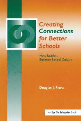 Creating Connections for Better Schools 1