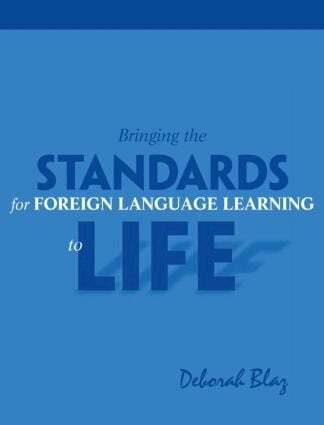 Deborah Blaz - Bringing the Standards for Foreign Language Learning to Life, Häftad