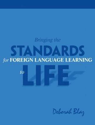 Deborah Blaz, USA) Blaz, Deborah (Angola High School - Bringing the Standards for Foreign Language Learning to Life, Häftad