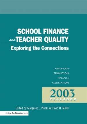 Margaret L. Plecki, David H. Monk - School Finance and Teacher Quality, Inbunden