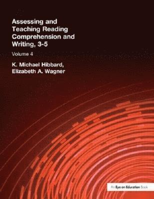 Assessing and Teaching Reading Composition and Writing, 3-5, Vol. 4 1