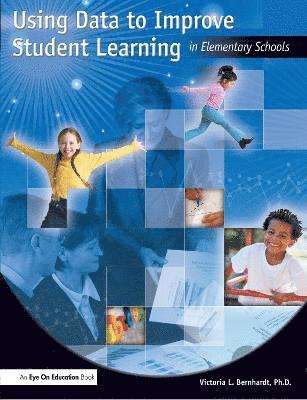 Using Data to Improve Student Learning in Elementary School 1