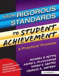 bokomslag From Rigorous Standards to Student Achievement