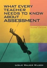 bokomslag What Every Teacher Needs to Know about Assessment