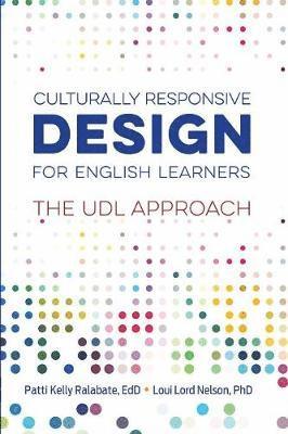 bokomslag Culturally Responsive Design for English Learners: The UDL Approach