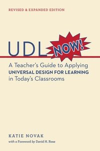 bokomslag UDL Now!: A Teacher's Guide to Applying Universal Design for Learning in Today's Classrooms