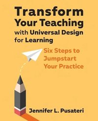 bokomslag Transform Your Teaching with Universal Design for Learning
