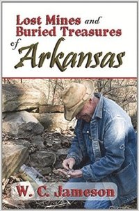 bokomslag Lost Mines and Buried Treasures of Arkansas