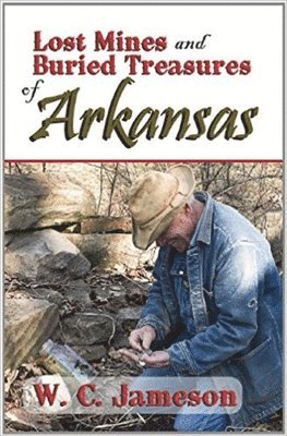 bokomslag Lost Mines and Buried Treasures of Arkansas