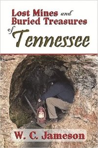 bokomslag Lost Mines and Buried Treasures of Tennessee