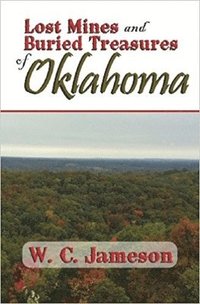 bokomslag Lost Mines and Buried Treasures of Oklahoma