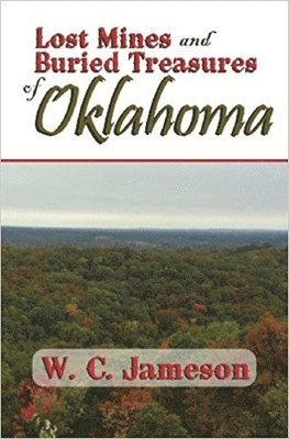 bokomslag Lost Mines and Buried Treasures of Oklahoma