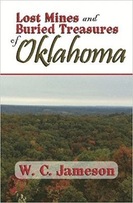 bokomslag Lost Mines and Buried Treasures of Oklahoma
