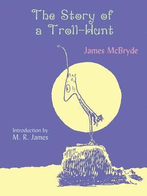 bokomslag Story of a Troll-Hunt