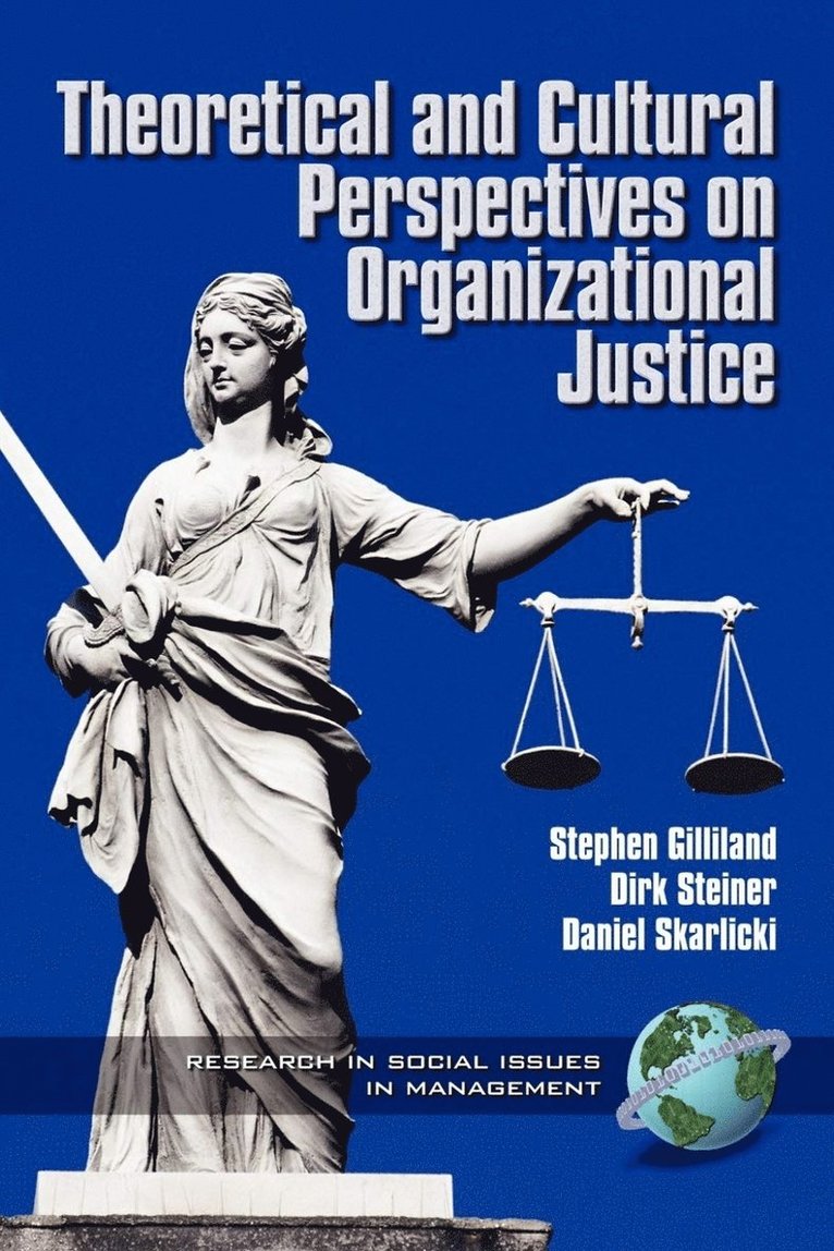 Stephen W. Gilliland, Dirk D. Steiner, Daniel P. Skarlicki, Stephen Gilliland - Theoretical & Cultural Perspectives on Organizational Justice, Inbunden