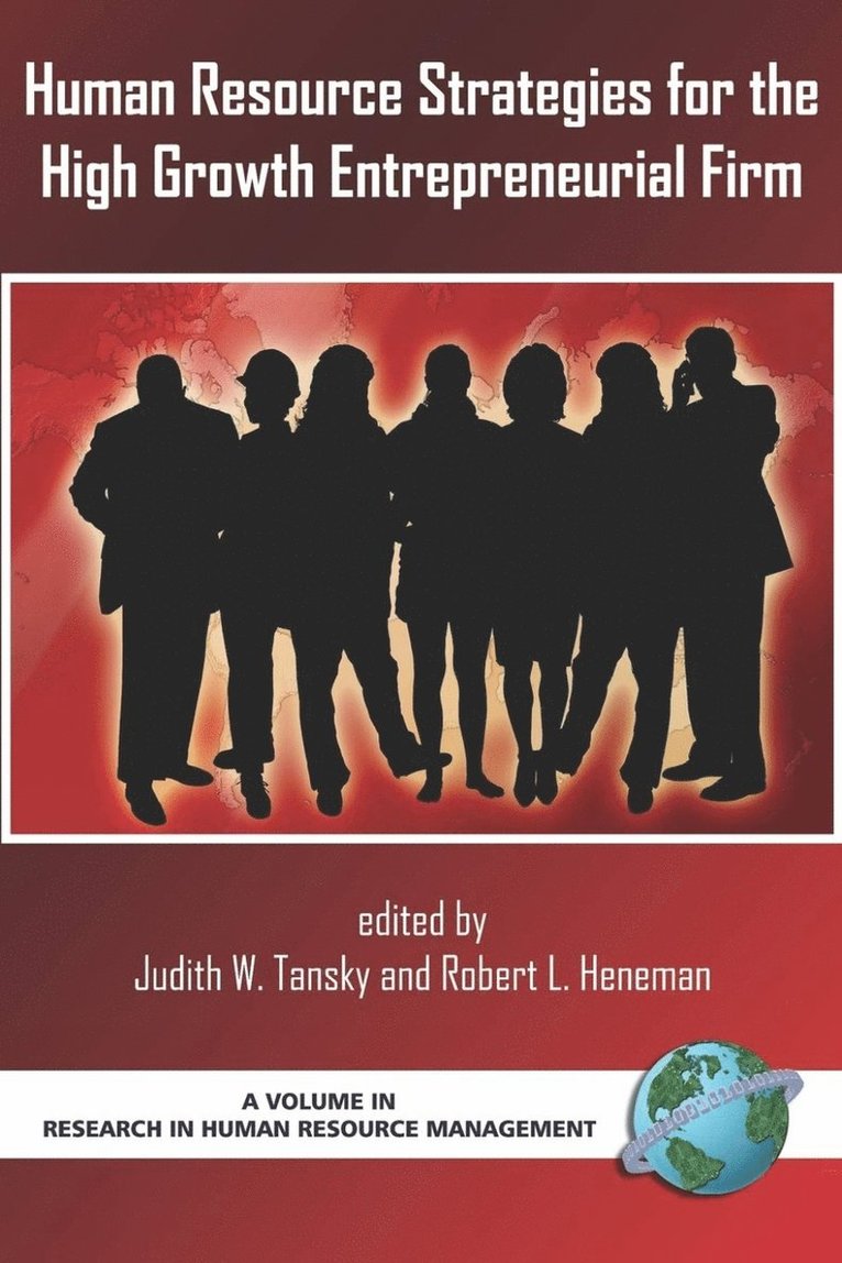 Robert L. Heneman, Judith Tansky, Judith W. Tansky, Robert L. Heneman - Human Resource Strategies for the High Growth Entrepreneurial Firm, Häftad