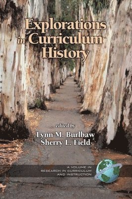 Explorations in Curriculum History 1