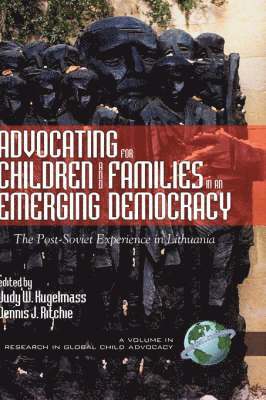 Judy W. Kugelmass, Dennis J. Ritchie - Advocating for Children and Families in an Emerging Democracy, Inbunden