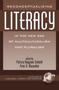 bokomslag Reconceptualizing Literacy in the New Age of Multiculturalism and Pluralism