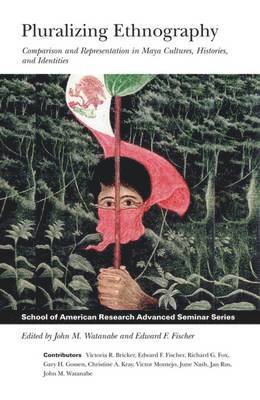 John M. Watanabe - Pluralizing Ethnography, Inbunden