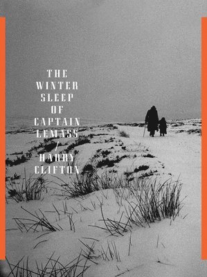 Harry Clifton - The Winter Sleep of Captain Lemass, Häftad